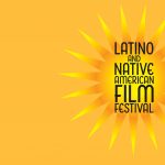 graphic that says latino and native american film festival