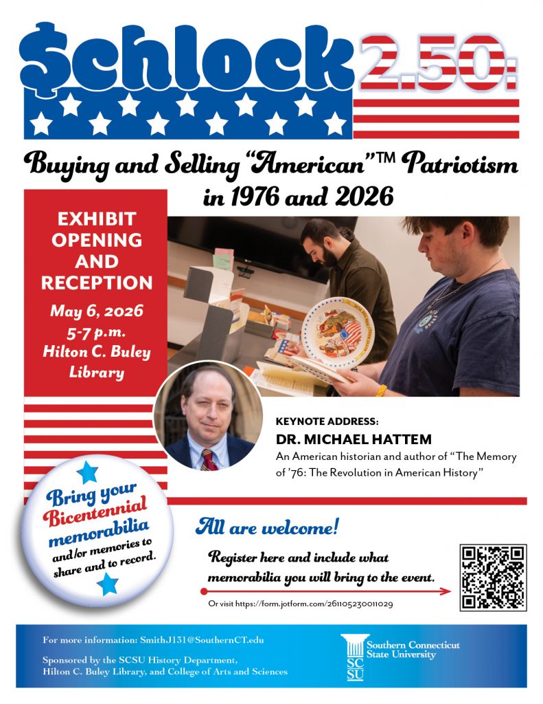 A promotional flyer for “Schlock 2.50: Buying and Selling ‘American’ Patriotism in 1976 and 2026,” featuring event details, images of students examining memorabilia, and a keynote speaker announcement.